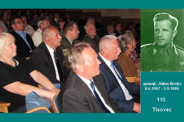 TISOVEC SI DôSTOJNE PRIPOMENUL 110. NEDOŽITÉ NARODENINY SVOJHO RODÁKA, VÝZNAMNÉHO BOJOVNÍKA PROTI FAŠIZMU GENMJR. JÚLIUSA NOSKA
