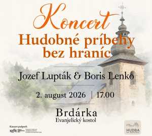 Lupták a Lenko prinesú do Brdárky „Hudobné príbehy bez hraníc"