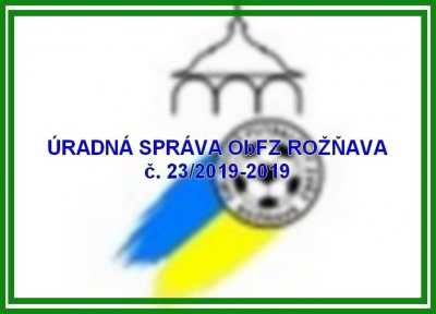 Úradná správa ObFZ Rožňava č. 23/2018-2019