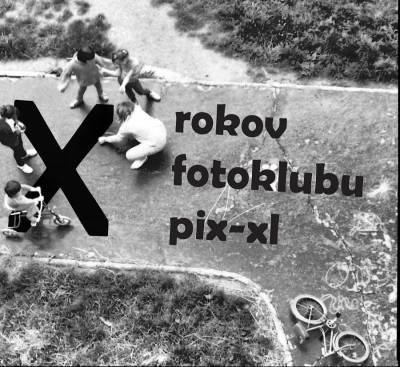 Rožňavský fotoklub Pix – XL oslavuje výstavou v Baníckom múzeu 10 rokov svojej činnosti