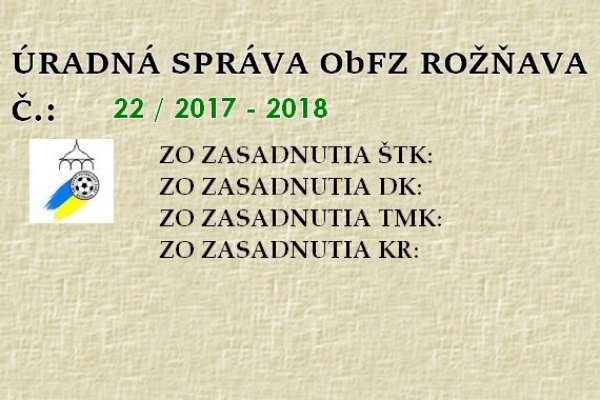 Úradná správa ObFZ Rožňava č. 22/2017-2018