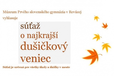 Múzeum Prvého slovenského gymnázia v Revúcej vyhlasuje súťaž o najkrajší dušičkový veniec