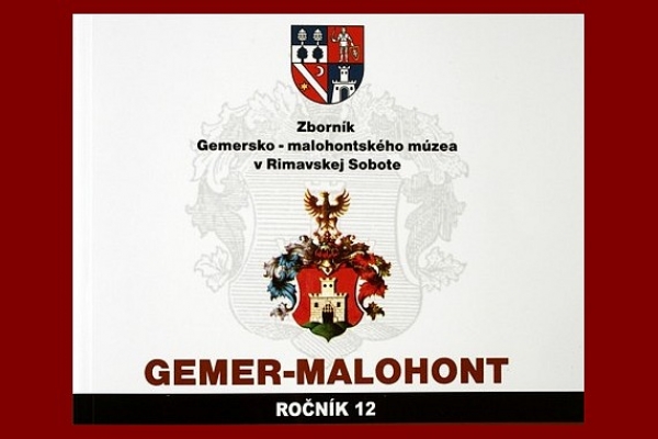 Vydanie Zborníka Gemersko-malohontského múzea v Rimavskej Sobote GEMER-MALOHONT 12, 2016