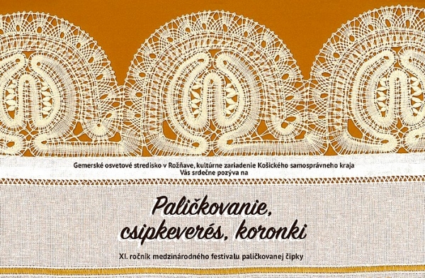 V Rožňave sa uskutoční XI. ročník Medzinárodného festivalu paličkovanej čipky pod názvom „Paličkovanie, csipkeverés, koronki“