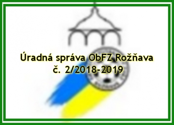 Úradná správa ObFZ Rožňava č. 2/2018-2019