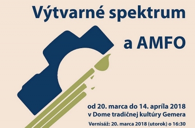 Výtvarné spektrum a AMFO 2018 - Vernisáž výstavy a vyhodnotenie regionálnych súťaží