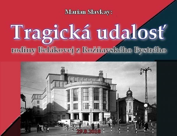 Tragická udalosť rodiny Belákovej z Rožňavského Bystrého - II