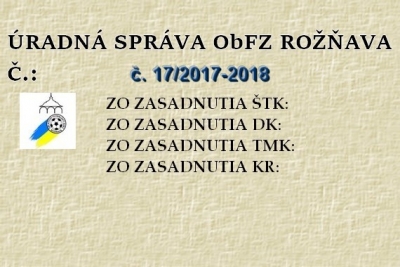 Úradná správa ObFZ Rožňava č. 17/2017-2018
